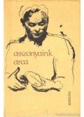 Borbély Sándor - Asszonyaink arca