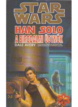 Avery, Dale - Han Solo a birodalmi ügynök Avery, Dale - Han Solo a birodalmi ügynök, Budapest 1992 antikvár könyv