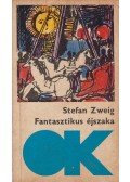 Zweig, Stefan - Fantasztikus éjszaka