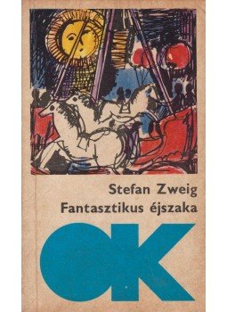 Zweig, Stefan - Fantasztikus éjszaka Zweig, Stefan - Fantasztikus éjszaka, Budapest 1970 antikvár könyv