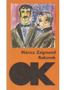 Móricz Zsigmond - Rokonok Móricz Zsigmond - Rokonok, Budapest 1985 antikvár könyv