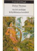 Thomas, Dylan - Az író arcképe kölyökkutya korából