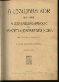 Horváth Cyrill,Mangold Lajos (szerk.) - A legujabb kor 1815-1908
