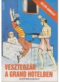 Rejtő Jenő - Vesztegzár a Grand Hotelben