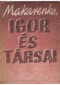 Makarenko - Igor és társai