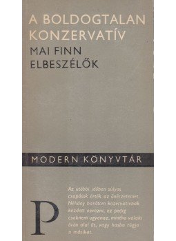Oláh József - A boldogtalan konzervatív Oláh József - A boldogtalan konzervatív, Budapest 1968 antikvár könyv