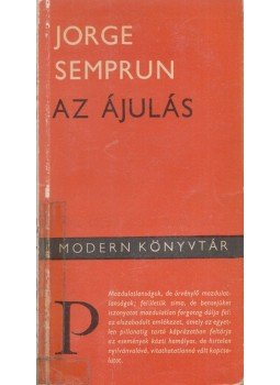Semprun, Jorge - Az ájulás Semprun, Jorge - Az ájulás, Budapest 1968 antikvár könyv