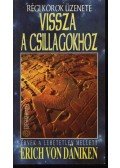 Erich von Daniken - Vissza a csillagokhoz