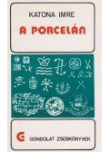 Katona Imre - A porcelán