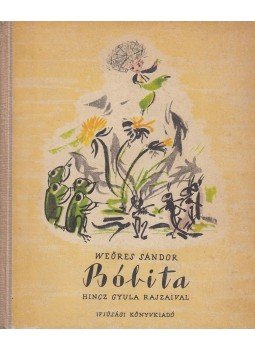Weöres Sándor - Bóbita Weöres Sándor - Bóbita, Budapest 1955 antikvár könyv
