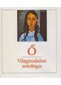 Több szerző, Borbély Sándor - Ő - Világirodalmi antológia Több szerző, Borbély Sándor - Ő - Világirodalmi antológia, Budapest 1985 antikvár könyv