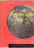 Baade, Fritz - Versenyfutás a 2000. évig