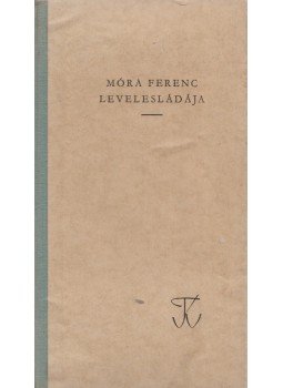 Madácsy László (szerk.) - Móra Ferenc levelesládája Madácsy László (szerk.) - Móra Ferenc levelesládája, Szeged 1961 antikvár könyv