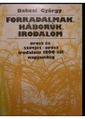 Bakcsi György - Forradalmak, háborúk, irodalom