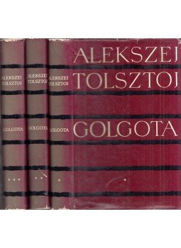Alekszej Tolsztoj - Golgota I-III. kötet Alekszej Tolsztoj - Golgota I-III. kötet, Budapest 1960 antikvár könyv