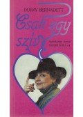 Duray Bernadett - Csak egy szív