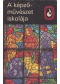 Szőnyi István,Molnár C. Pál,Szobotka Imre,Elekfy Jenő,Varga Nándor Lajos,Ferenczy Béni - A képzőművészet iskolája I.