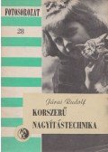 Járai Rudolf - Korszerű nagyítástechnika