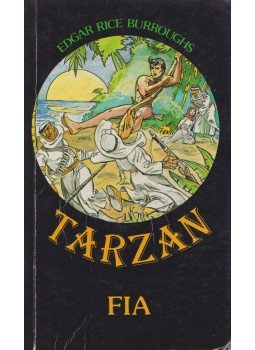 Edgar Rice Burroughs - Tarzan fia Edgar Rice Burroughs - Tarzan fia, Budapest 1987 antikvár könyv