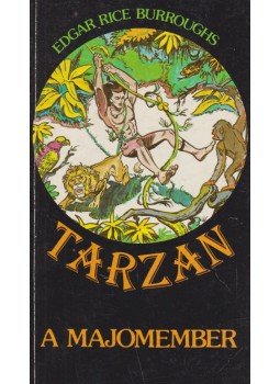 Edgar Rice Burroughs - Tarzan a majomember Edgar Rice Burroughs - Tarzan a majomember, Budapest 1986 antikvár könyv