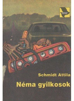 Schmidt Attila - Néma gyilkosok Schmidt Attila - Néma gyilkosok, Budapest 1983 antikvár könyv