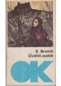 Emily Brontë - Üvöltő szelek