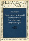 Dán Róbert - Humanizmus, reformáció, antitrinitarizmus és a héber nyelv Magyarországon