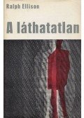 Ellison, Ralph - A láthatatlan