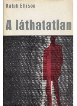 Ellison, Ralph - A láthatatlan Ellison, Ralph - A láthatatlan, Budapest 1970 antikvár könyv