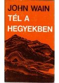 John Wain - Tél a hegyekben