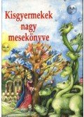 T. Aszódi Éva (szerk.) - Kis gyermekek nagy mesekönyve