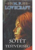 Howard Phillips Lovecraft - Sötét testvériség