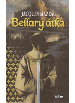 Mazeau, Jacques - Bellary átka Mazeau, Jacques - Bellary átka, Szeged 2002 antikvár könyv
