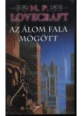 Howard Phillips Lovecraft - Az álom fala mögött