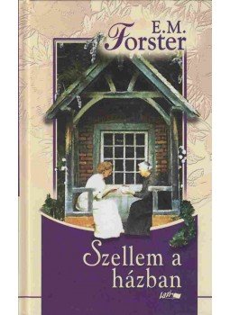 FORSTER, E.M. - Szellem a házban FORSTER, E.M. - Szellem a házban, Szeged 2003 antikvár könyv