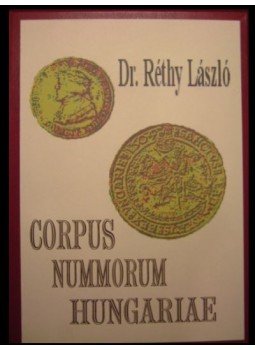 Réthy László - Corpus Nummorum Hungariae Réthy László - Corpus Nummorum Hungariae, 0 antikvár könyv