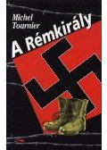Tournier, Michel - A Rémkirály
