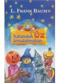 L. Frank Baum - Kalandok Óz birodalmában