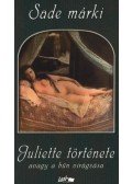 Marquis De Sade - Juliette története