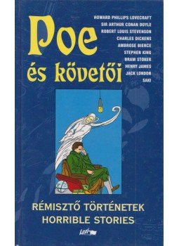Stephen King, Edgar Allan Poe, Charles Dickens, Stoker, Bram, Jack London, Howard Phillips Lovecraft, Sir Arthur Conan Doyle - Poe és követői Stephen King, Edgar Allan Poe, Charles Dickens, Stoker, Bram, Jack London, Howard Phillips Lovecraft, Sir Arthur Conan Doyle - Poe és követői, Szeged 2002 antikvár könyv
