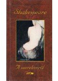 William Shakespeare - Shakespeare a szerelemről