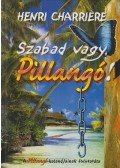 Charriére, Henri - Szabad vagy, Pillangó!