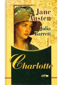 Barrett, Julia, Jane Austen - Charlotte Barrett, Julia, Jane Austen - Charlotte, Szeged 2003 antikvár könyv