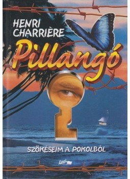 Charriére, Henri - Pillangó Charriére, Henri - Pillangó, Szeged 2003 antikvár könyv