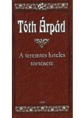 Tóth Árpád - A teremtés hiteles története