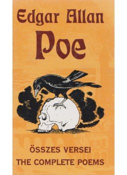 Edgar Allan Poe - Edgar Allan Poe összes versei - The Complete Poems Edgar Allan Poe - Edgar Allan Poe összes versei - The Complete Poems, Szeged 2002 antikvár könyv