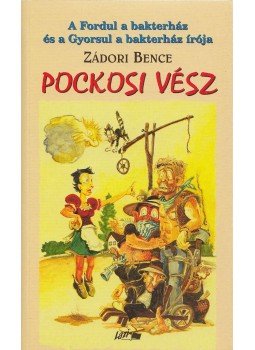 Zádori Bence - Pockosi vész Zádori Bence - Pockosi vész, Szeged 2002 antikvár könyv