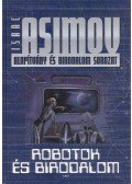 Isaac Asimov - Robotok és Birodalom