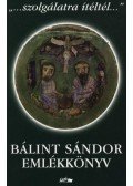 Barna Gábor - Bálint Sándor emlékkönyv