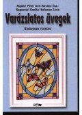 Rigóné Péter Irén,Kovács Éva,Kaposvári Emőke,Kelemen Lívia - Varázslatos üvegek - Síküvegek festése